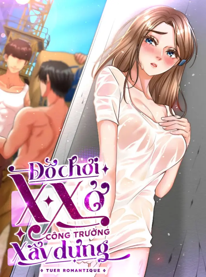 [18+] Đồ Chơi Xx Ở Công Trường Xây Dựng