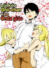 Lôi Kéo Onii-Chan Vào Onda Giáo