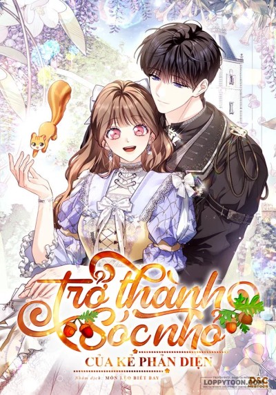 Trở Thành Sóc Nhỏ Của Kẻ Phản Diện